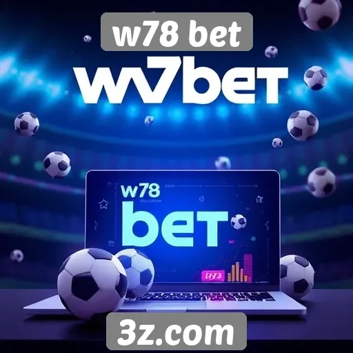 Estratégias para maximizar ganhos no w78 bet